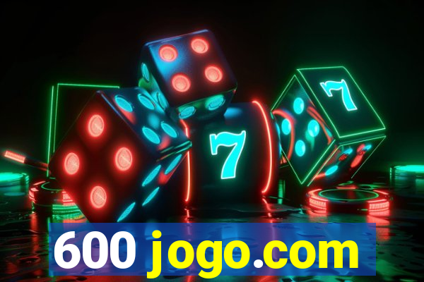 600 jogo.com