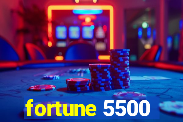 fortune 5500