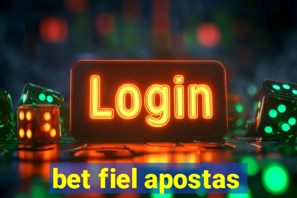 bet fiel apostas