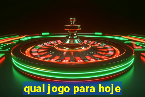 qual jogo para hoje