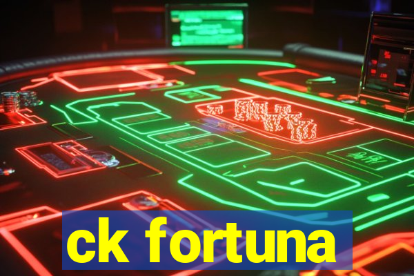 ck fortuna