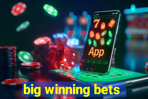 big winning bets