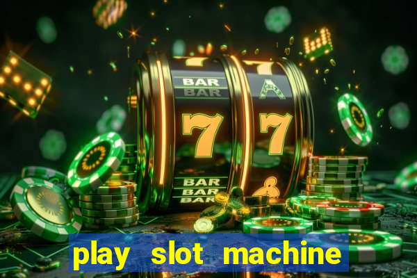 play slot machine for free