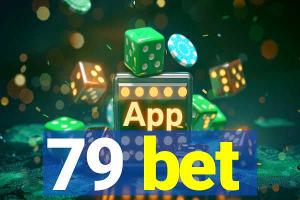 79 bet