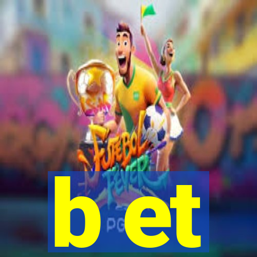 b et