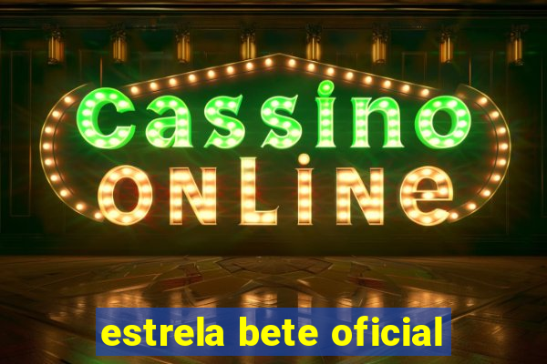 estrela bete oficial