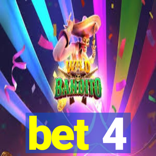 bet 4