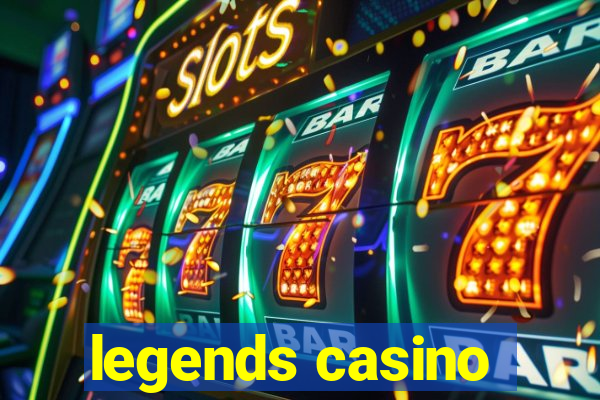 legends casino