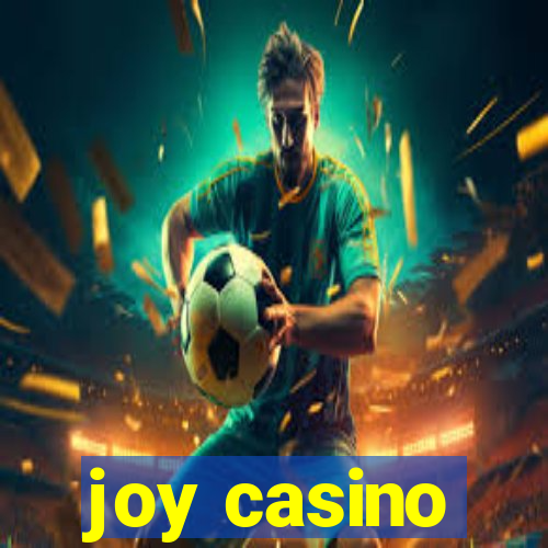 joy casino