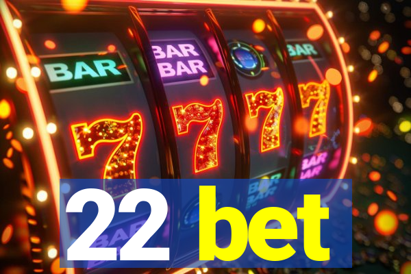 22 bet