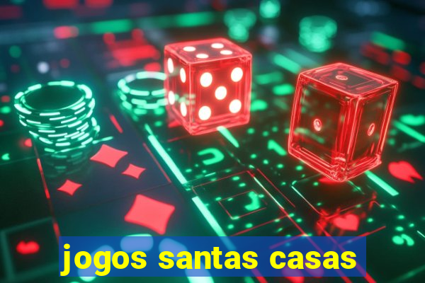 jogos santas casas