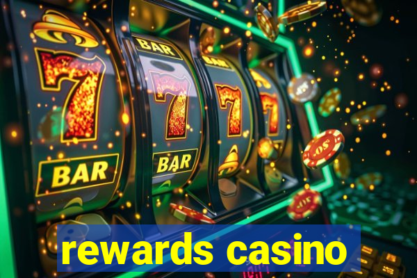 rewards casino