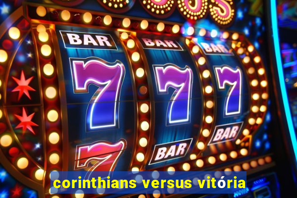 corinthians versus vitória