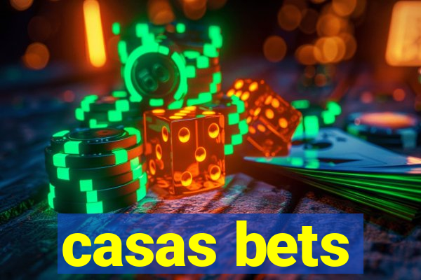 casas bets