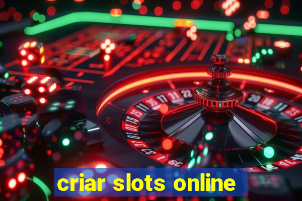 criar slots online