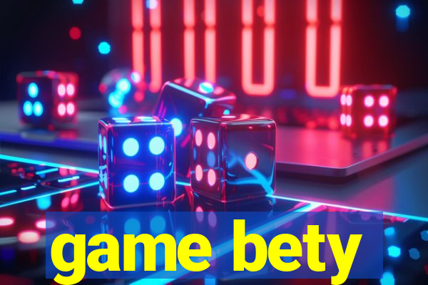 game bety