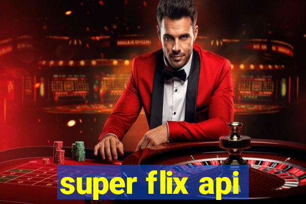 super flix api