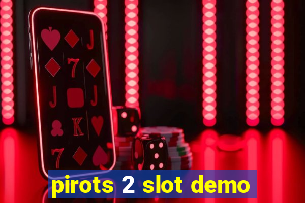 pirots 2 slot demo