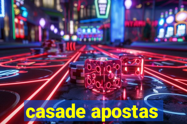 casade apostas