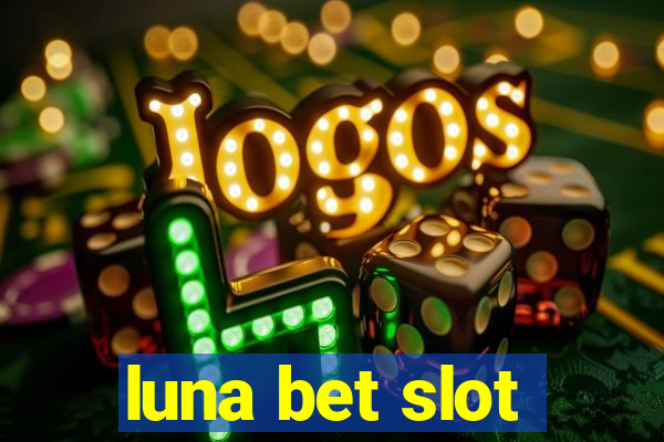 luna bet slot