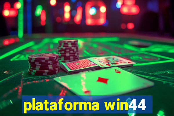 plataforma win44