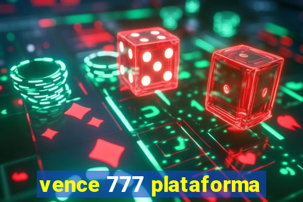 vence 777 plataforma