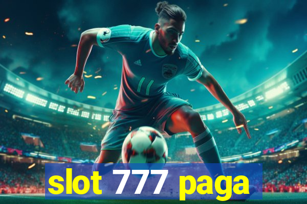 slot 777 paga