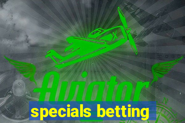 specials betting