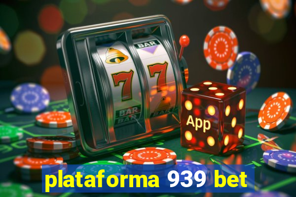 plataforma 939 bet