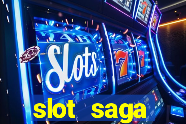 slot  saga