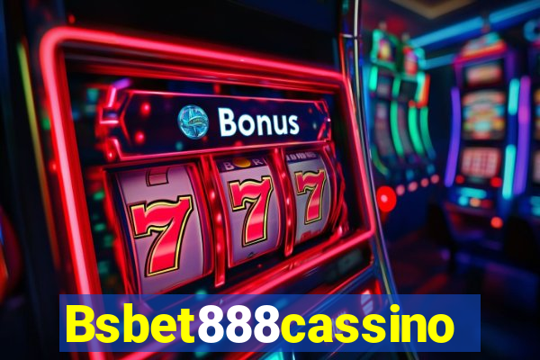 Bsbet888cassino