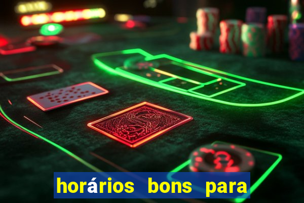 horários bons para jogar na onabet