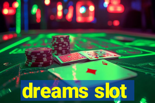 dreams slot