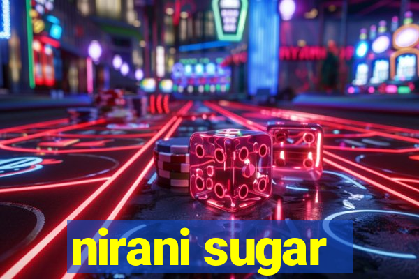 nirani sugar