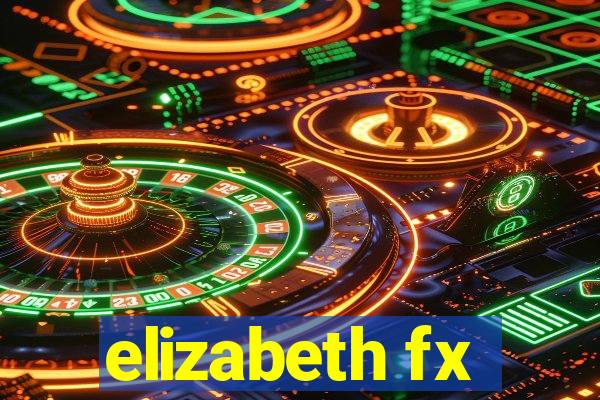 elizabeth fx