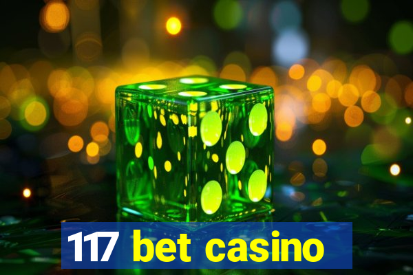 117 bet casino