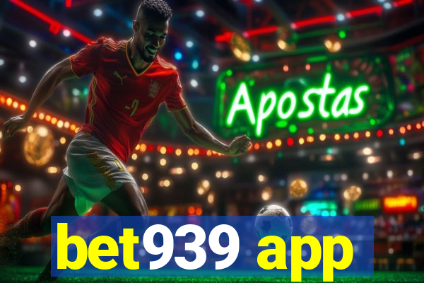 bet939 app