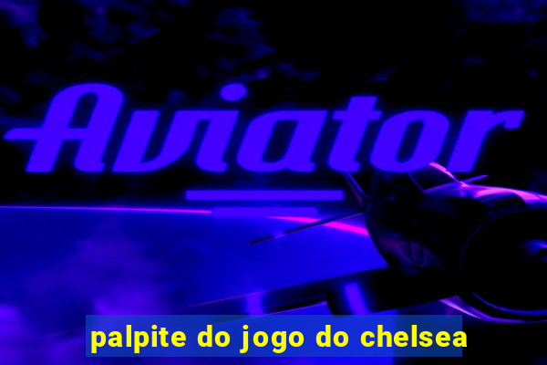 palpite do jogo do chelsea