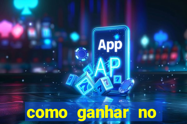 como ganhar no cassino online