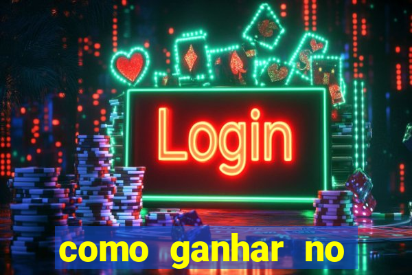 como ganhar no cassino online