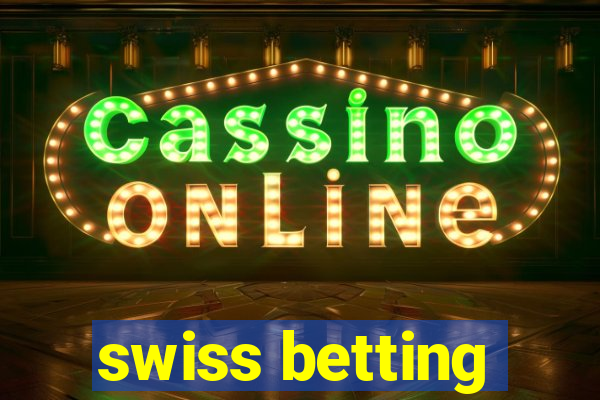 swiss betting