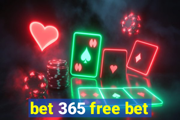 bet 365 free bet