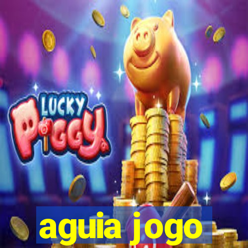 aguia jogo