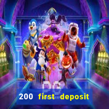 200 first deposit bonus casino