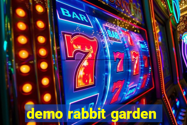 demo rabbit garden