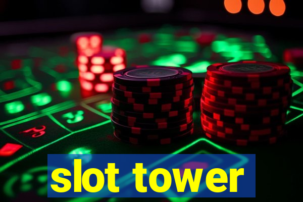 slot tower