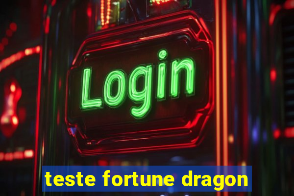 teste fortune dragon