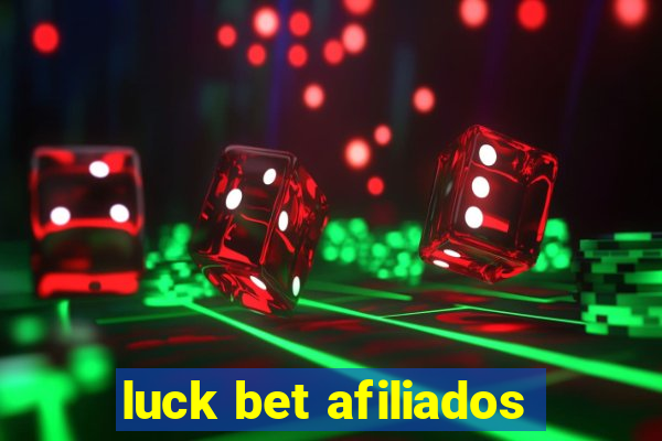 luck bet afiliados