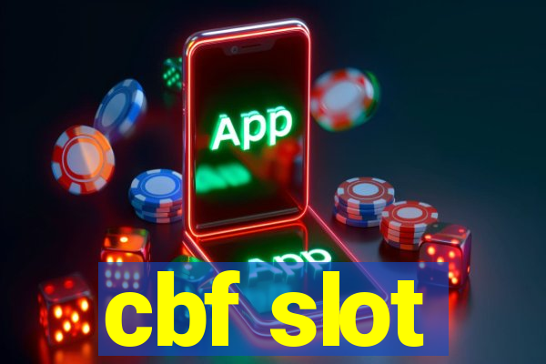 cbf slot