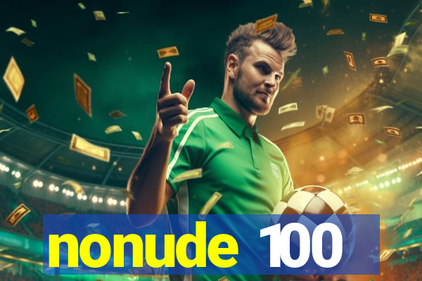 nonude 100